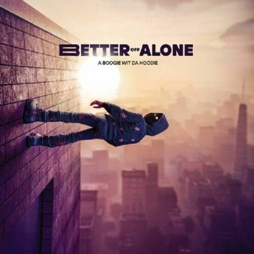 Okładka A BOOGIE WIT DA HOODIE - BETTER OFF ALONE