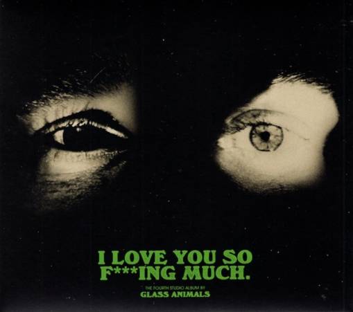 Okładka GLASS ANIMALS - I LOVE YOU SO F***KING MUCH!