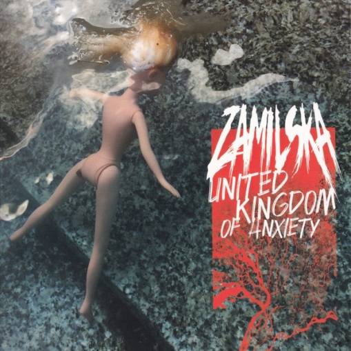 Okładka ZAMILSKA - UNITED KINGDOM OF ANXIETY