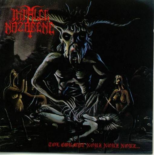 Okładka Impaled Nazarene - Tol Cormpt Norz Norz Norz