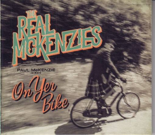 Okładka Real McKenzies, The - Paul McKenzie Sings On Yer Bike