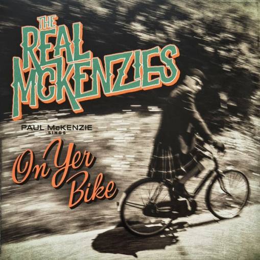 Okładka Real McKenzies, The - Paul McKenzie Sings On Yer Bike LP
