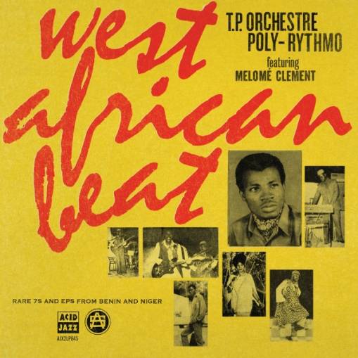 Okładka T.P. Orchestre Poly-Rythmo - West African Beat Rare 7s And Eps From Benin And Niger LP