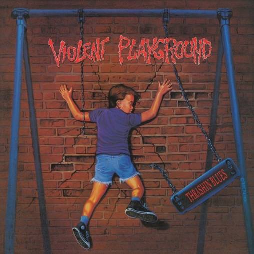Okładka Violent Playground - Thrashin Blues