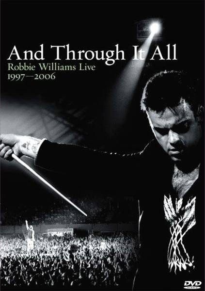 Okładka Robbie Williams - And Through It All: Robbie Williams Live 1997-2006 [DVD] [NM]