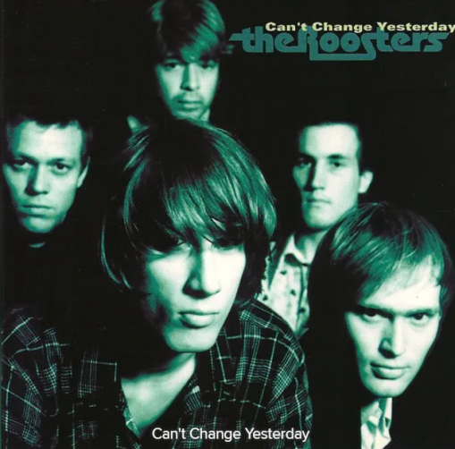 Okładka The Roosters - Can't Change Yesterday [EX]