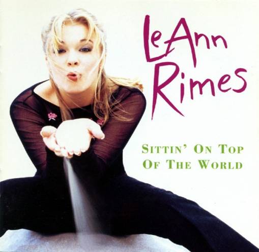 Okładka LeAnn Rimes - Sittin' On Top Of The World [EX]