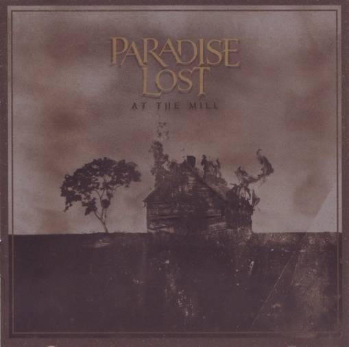 Okładka Paradise Lost - At The Mill
