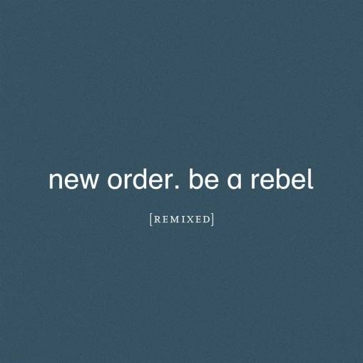 Okładka New Order - Be a Rebel EP LP
