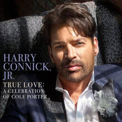 Okładka HARRY CONNICK JR - TRUE LOVE A CELEBRATION OF COLE PORTER