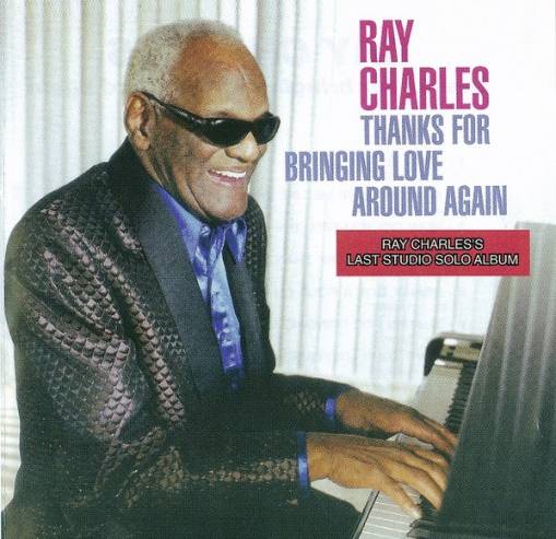 Okładka Ray Charles - Thanks For Bringing Love Around Again