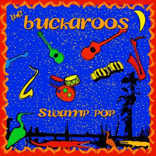 Okładka The Buckaroos - Swamp Pop [VG]