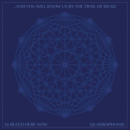 Okładka And You Will Know Us By The Trail Of Dead - XI: BLEED HERE NOW
