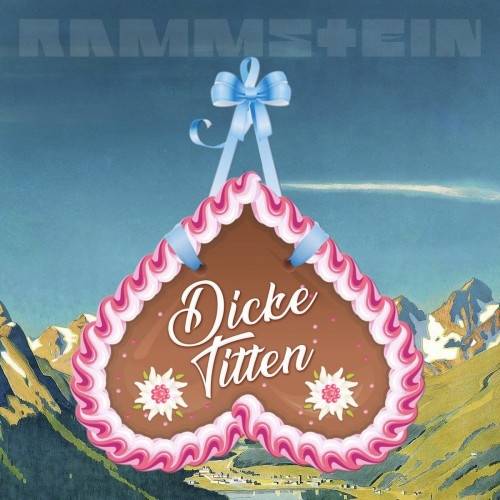 Okładka RAMMSTEIN - DICKE TITTEN - SINGLE 3