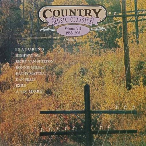 Okładka Various - Country Music Classics Vol. VII 1985-1990 [EX]