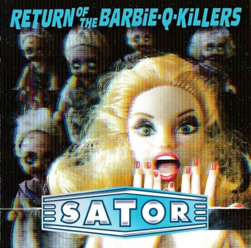 Okładka Sator - Return Of The Barbie-Q-Killers