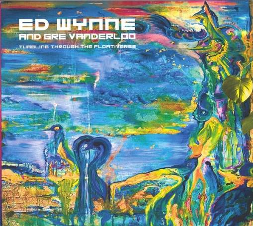 Okładka Ed Wynne - Tumbling Through The Floativerse