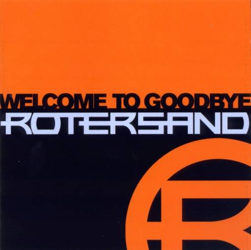 Okładka Rotersand - Welcome To Goodbye [EX]