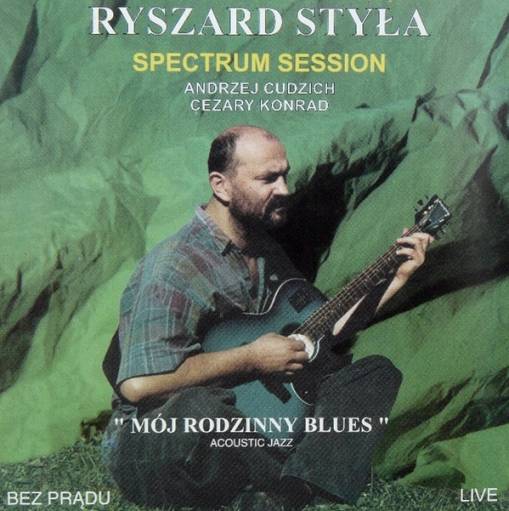 Okładka Ryszard Styła - "Mój Rodzinny Blues" (Acoustic Jazz) - Bez Prądu Live [EX]