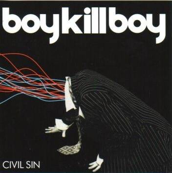 Okładka Boy Kill Boy - Civil Sin [NM]