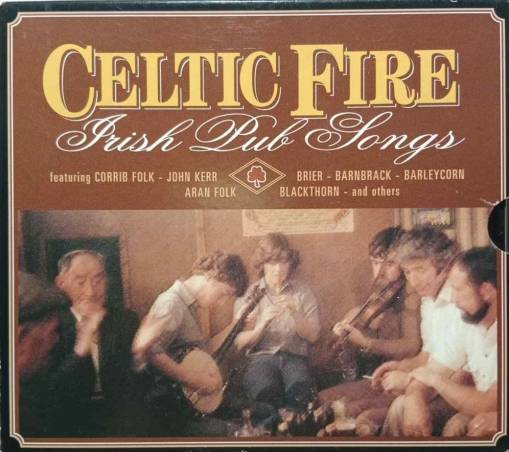 Okładka Various - Celtic Fire: Irish Pub Songs (Feat. Corrib Fokl, John Kerr, Aran Folk...) (3CD) [EX]