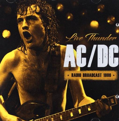 Okładka AC/DC - Live Thunder (Radio Broadcast 1996) [EX]