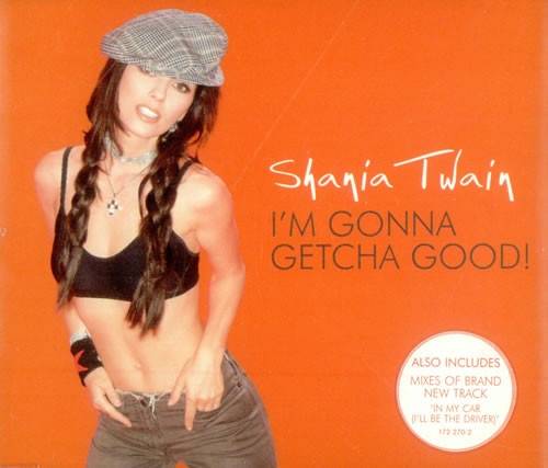 Okładka Shania Twain - I'm Gonna Getcha Good! [EX]