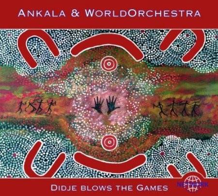 Okładka Ankala & World Orchestra - Didje Blows The Games