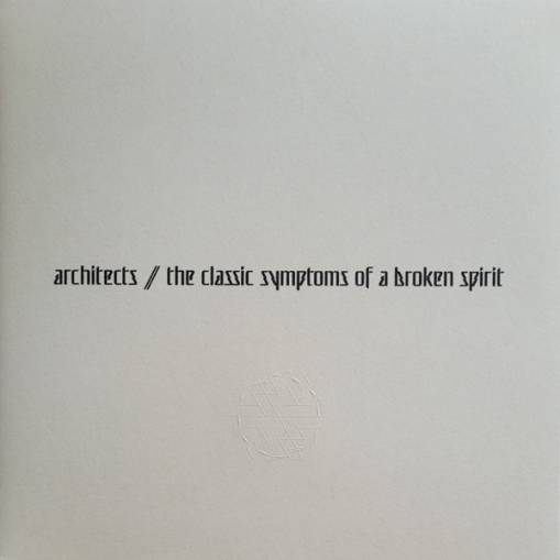 Okładka ARCHITECTS - The Classic Symptoms Of A Broken... LTD