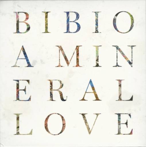 Okładka BIBIO - A Mineral Love