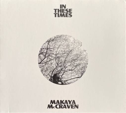 Okładka MCCRAVEN, MAKAYA - In These Times