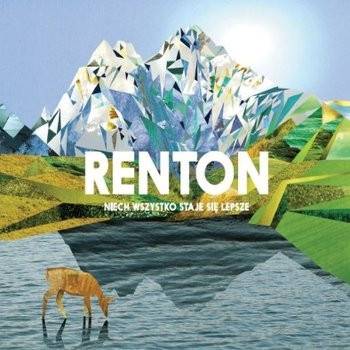 Okładka RENTON - Niech Wszystko Staje Się Lepsze