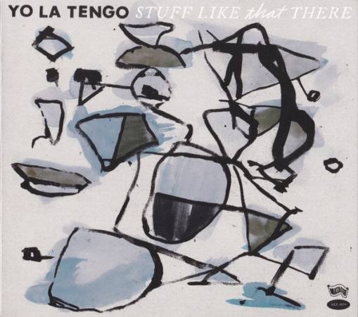 Okładka YO LA TENGO - Stuff Like That There