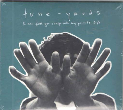 Okładka TUNE-YARDS - I Can Feel You Creep Into My...