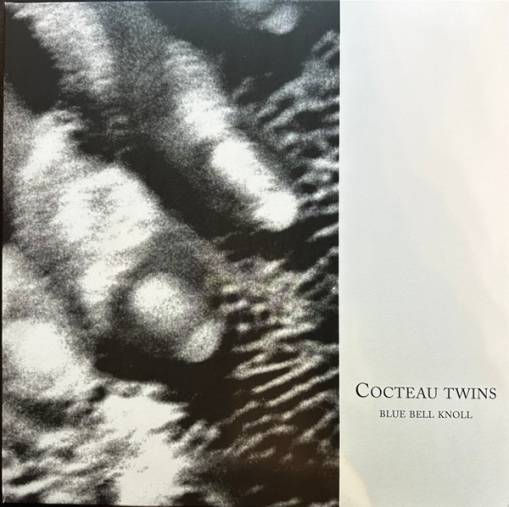 Okładka COCTEAU TWINS - Blue Bell Knoll - Remastered Cocteau