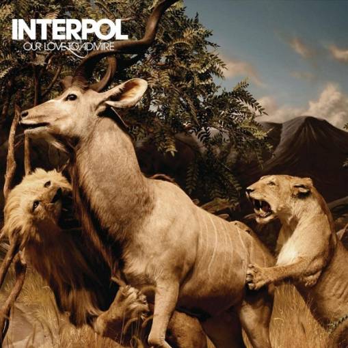 Okładka INTERPOL - Our Love To Admire