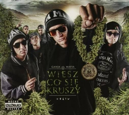 Okładka GANJA MAFIA - Wiesz Co Się Kruszy