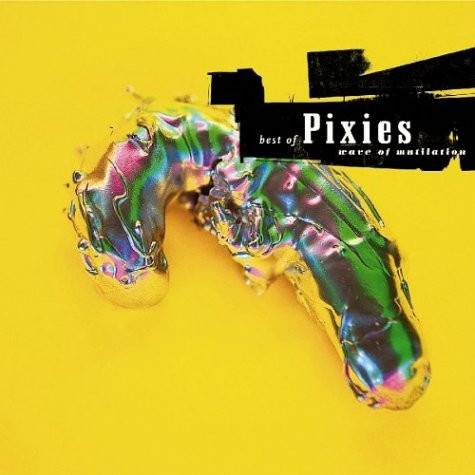 Okładka PIXIES, THE - Wave Of Mutilation - Best Of