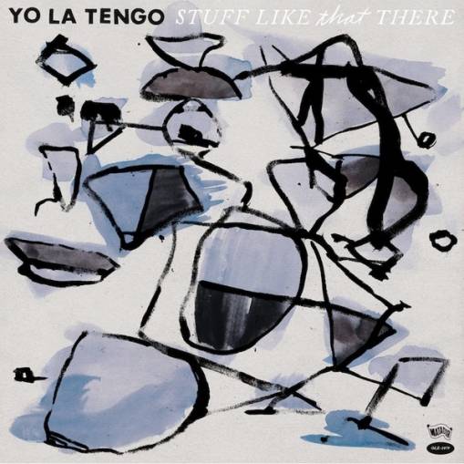 Okładka YO LA TENGO - Stuff Like That There