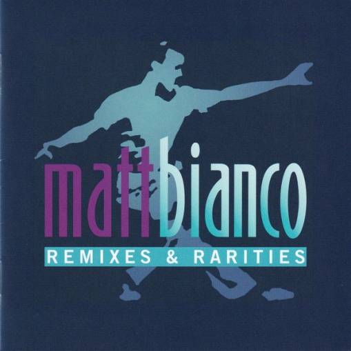 Okładka MATT BIANCO - Remixes And Parities MATT BIANCO