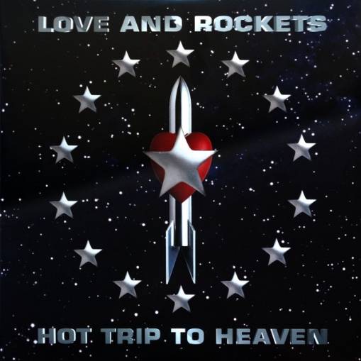 Okładka LOVE AND ROCKETS - Hot Trip To Heaven LOVE AND ROCKETS