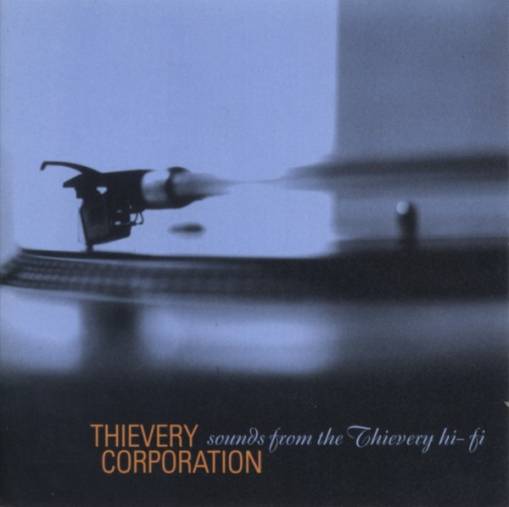 Okładka THIEVERY CORPORATION - Sounds From The Thievery Hi-fi
