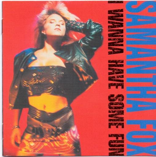 Okładka FOX, SAMANTHA - I Wanna Have Some Fun (Deluxe Edition)