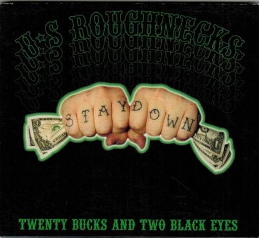 Okładka U.S. ROUGHNECKS - Twenty Bucks And Two Black Eyes