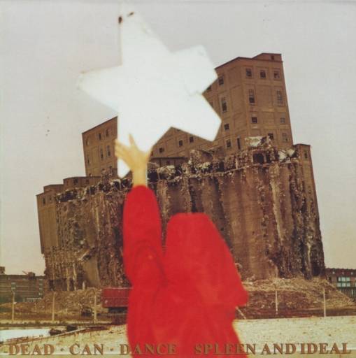 Okładka DEAD CAN DANCE - Spleen And Ideal  - Remastered