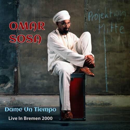 Okładka Omar Sosa - Dame Un Tiempo Live In Bremen 2000