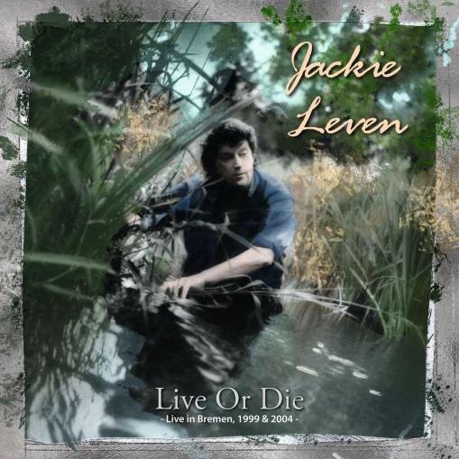 Okładka Leven, Jackie - Live Or Die Live In Bremen 1999 & 2004