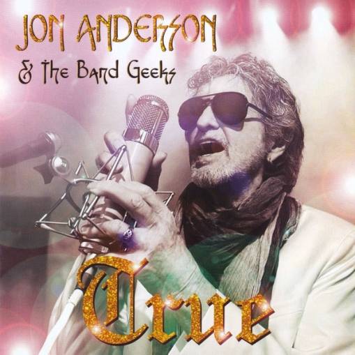 Okładka Jon Anderson & The Band Geeks - True