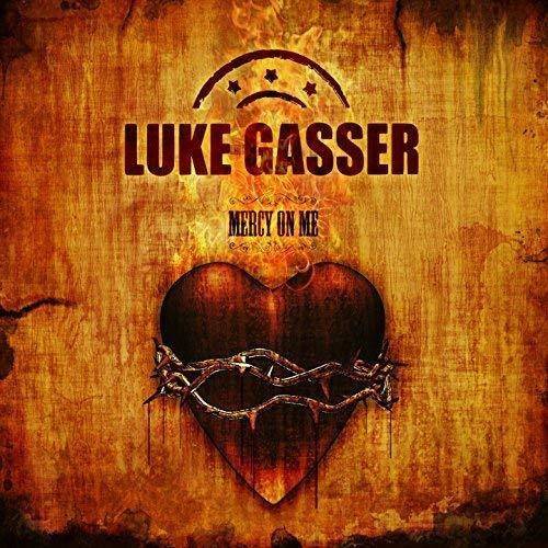 Okładka Gasser, Luke - Mercy On Me