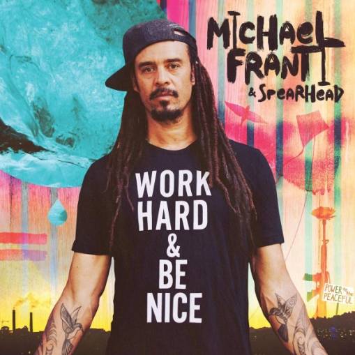 Okładka Franti, Michael & Spearhead - Work Hard And Be Nice
